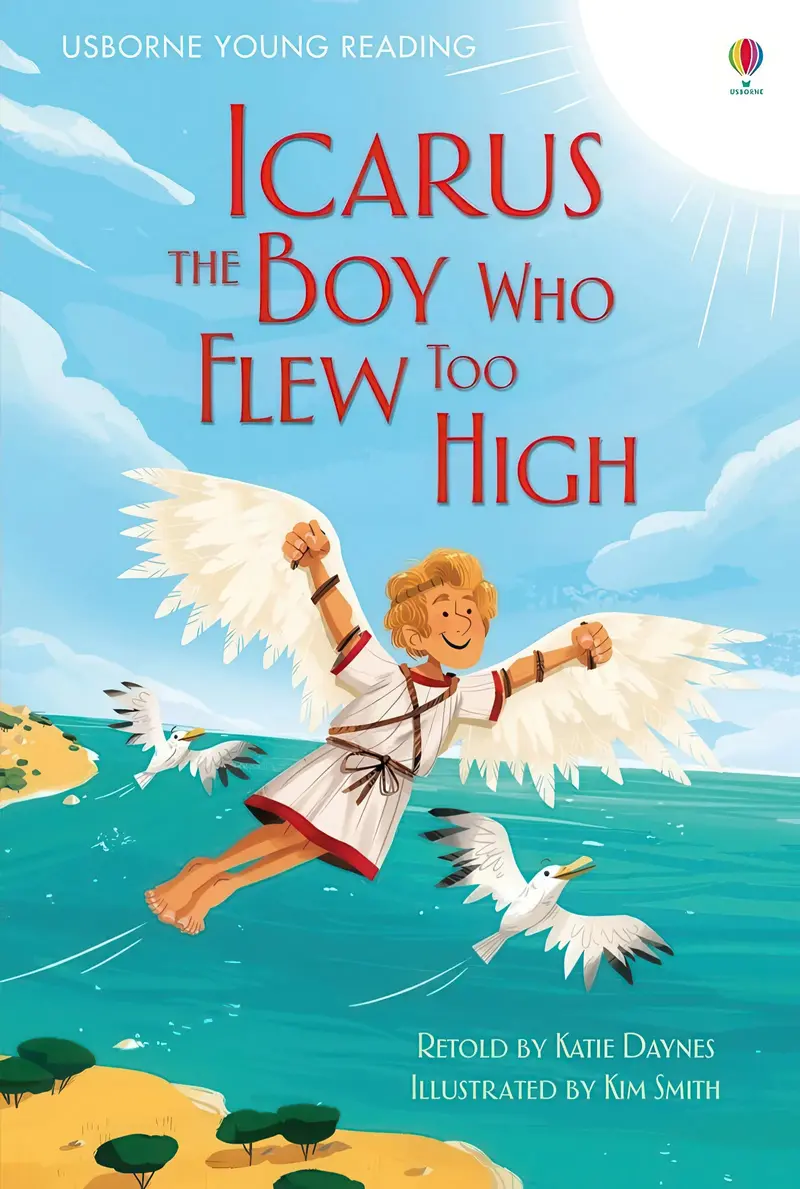 Icarus: A Soaring Tale Of Courage, Curiosity, And Caution (Ages 5–7) 1