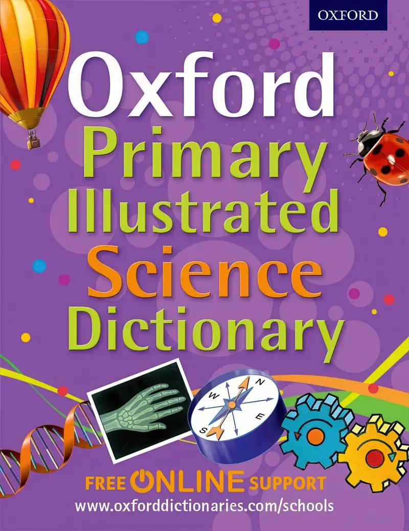 Oxford Primary Illustrated Science Dictionary – Student Reference Guide 1